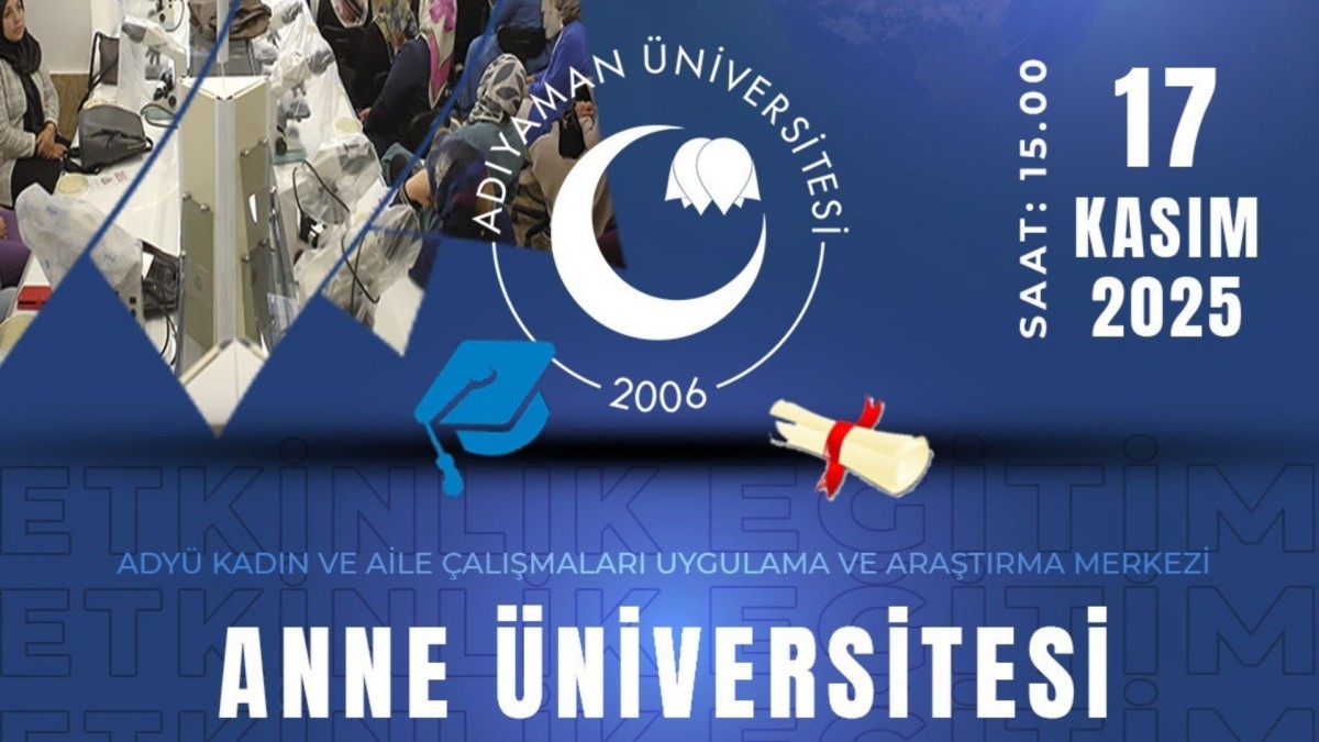 Adıyaman Üniversitesi’nde ‘Anne Üniversitesi’ Başlıyor