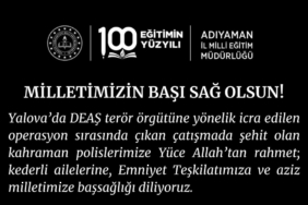 Adıyaman İl Milli Eğitim Müdürlüğü’nden Yalova’daki şehit polisler için başsağlığı mesajı