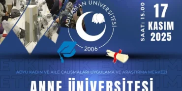 Adıyaman Üniversitesi’nde ‘Anne Üniversitesi’ Başlıyor