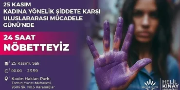 Başkan Kınay, Kadına Şiddete Karşı 24 Saat Nöbet Tutacak