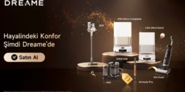 Dreame’den kasım fırsatları: Hayalindeki konfor seninle
