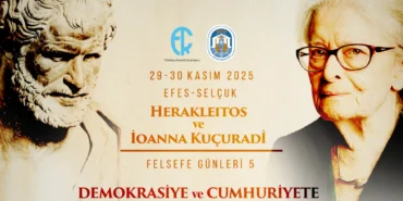 Herakleitos ve İonna Kuçuradi ay sonunda Efes Selçuk'ta