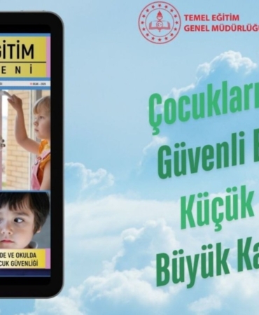 MEB’den ailelere okul öncesi çocuk güvenliği rehberi: Ocak sayısı ‘Evde ve okulda çocuk güvenliği’