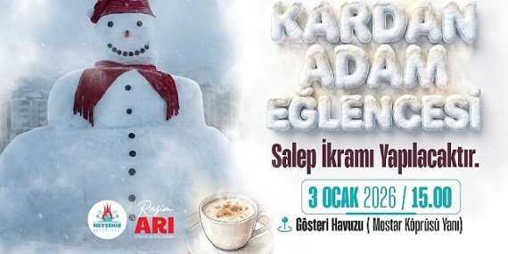 Nevşehir Belediyesi “Kardan Adam Eğlencesi” Düzenleyecek