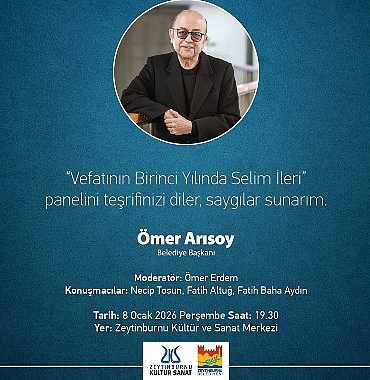 Selim İleri, Vefatının Birinci Yılında Zeytinburnu Kültür Sanat'ta Anılıyor!