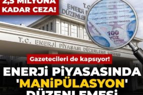 enerji-piyasasinda-manipulasyon-duzenlemesi-gazetecileri-de-kapsiyor-25-milyona-kadar-ceza-RZ2KNcsM.jpg