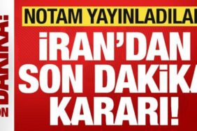 irandan-son-dakika-karari-notam-yayinladilar-6hYX9Ezb.jpg