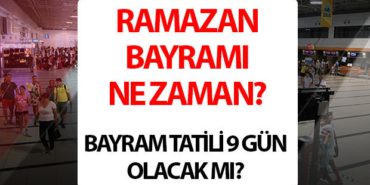 ramazan-bayrami-tatili-9-gun-olur-mu-2026-ramazan-bayrami-ne-zaman-kac-wU9ykg1D.jpg