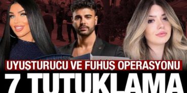 uyusturucu-ve-fuhus-sorusturmasinda-7-tutuklama-simge-barankoglu-ebru-arman-taha-ozer-k9yS3FPs.jpg