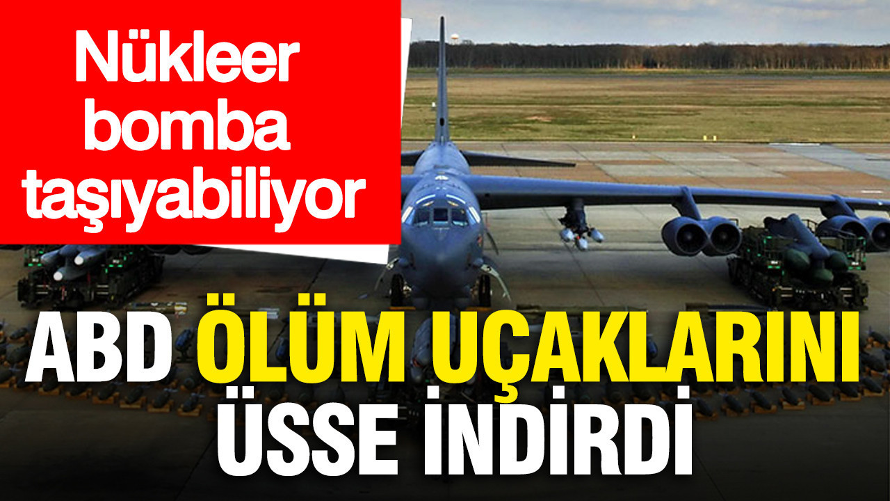 abd-nukleer-bomba-tasiyabilen-b-52-olum-ucaklarini-usse-indirdi-szx8auJh.jpg