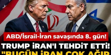 abdisrail-iran-savasinda-8-gun-trump-irani-tehdit-etti-bugun-iran-cok-agir-sekilde-vurulacak-YgPKwbOy.jpg