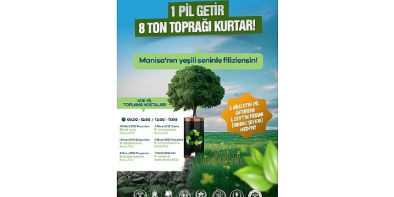 Manisa’da Etraf Seferberliği Tekrar Başlıyor: Atık Pil Getir, Zeytin Fidanını Al