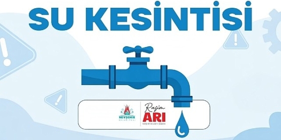 Nevşehir’de 4 Mahallede Planlı Su Kesintisi Yapılacak