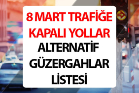 trafige-kapali-yollar-8-mart-2026-istanbul-valiligi-duyurdu-yarin-hangi-yollar-trafige-ZeqdwwDb.jpg