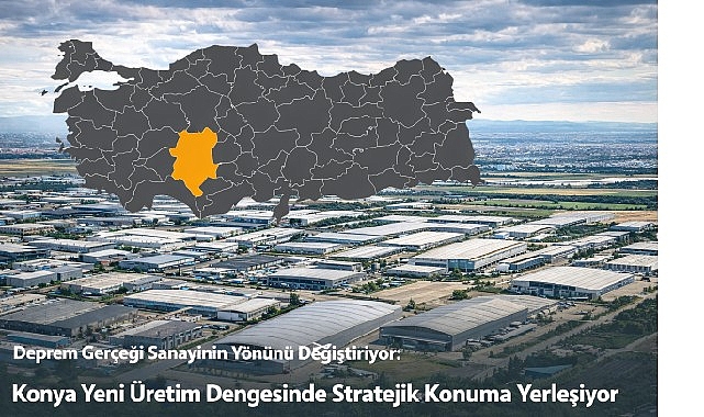 zelzele-gercegi-endustrinin-tarafini-degistiriyor-konya-yeni-uretim-istikrarinda-stratejik-pozisyona-yerlesiyor-RxORwGYH.jpg