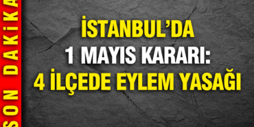 istanbulda-1-mayis-karari-4-ilcede-eylem-yasagi-zmBPzj4k.jpg