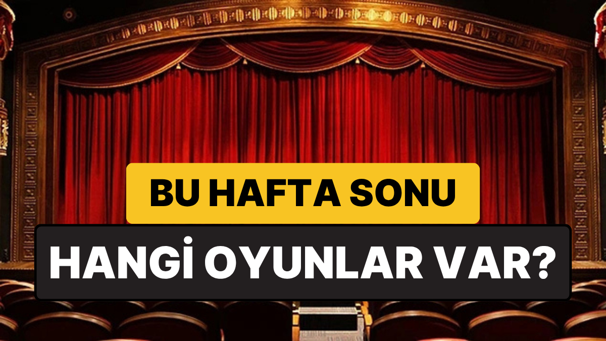 istanbulda-bu-hafta-sonu-hangi-oyunlar-var-18-19-nisan-2026-tiyatro-oyunlari-hpBeCKLh.jpg