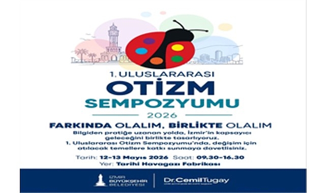 İzmir Milletlerarası Otizm Sempozyumu’na mesken sahipliği yapıyor