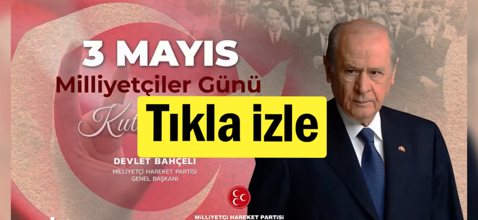 MHP’den 3 Mayıs videosu