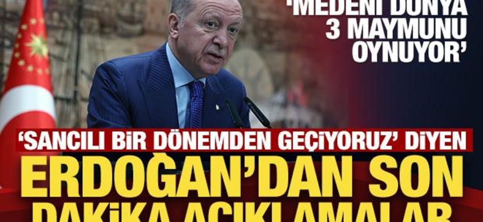 ‘Sancılı bir dönemden geçiyoruz’ diyen Erdoğan’dan son dakika açıklamalar